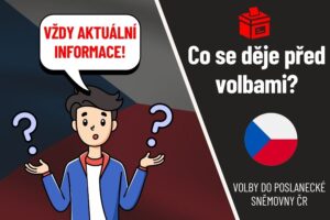 Volby do Poslanecké sněmovny ČR - co se děje před volbami?